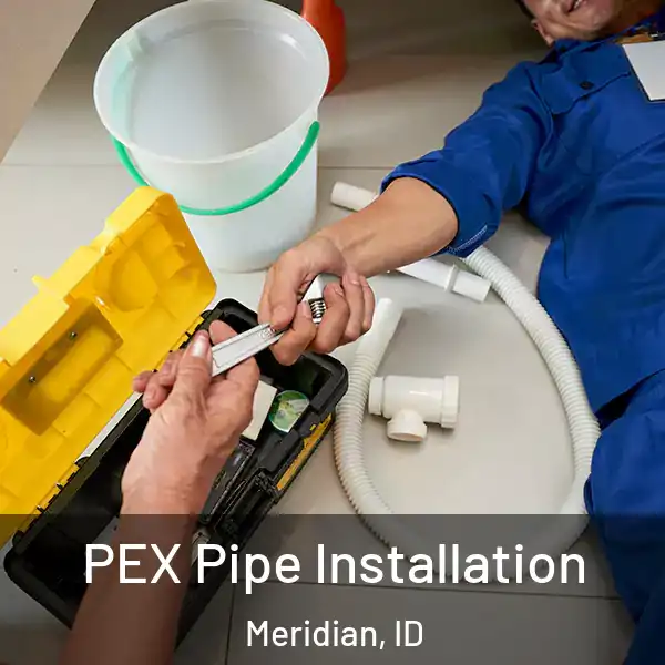  PEX Pipe Installation Meridian, ID
