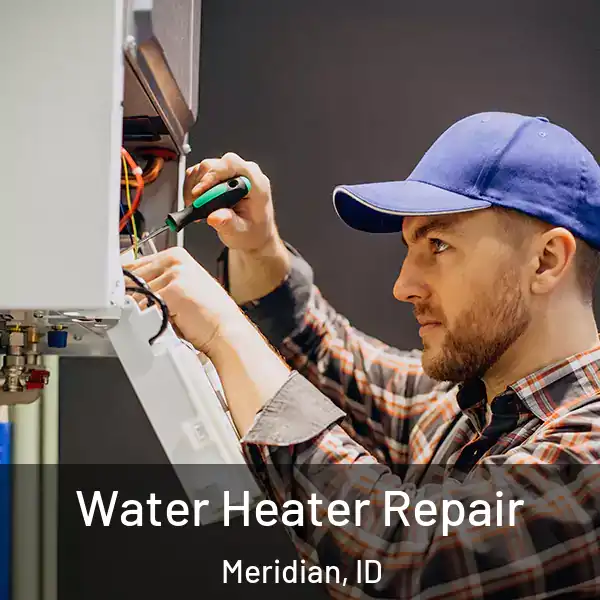  Water Heater Repair Meridian, ID